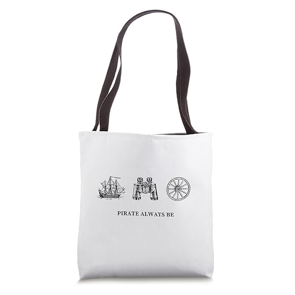 Pirate always be Tote Bag